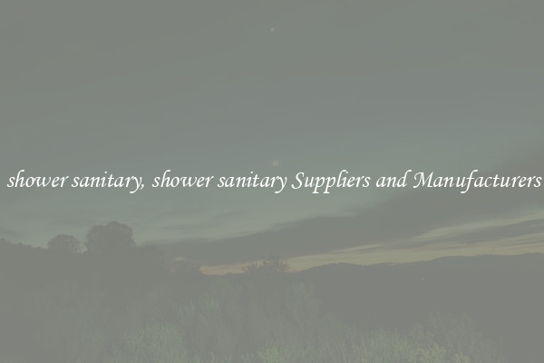 shower sanitary, shower sanitary Suppliers and Manufacturers