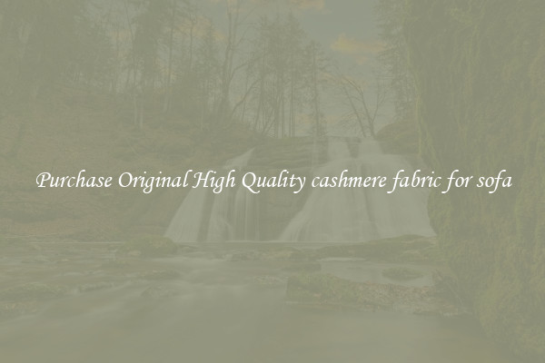 Purchase Original High Quality cashmere fabric for sofa