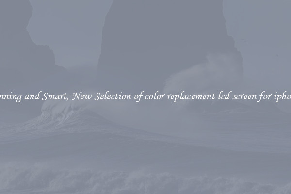 Stunning and Smart, New Selection of color replacement lcd screen for iphone 5