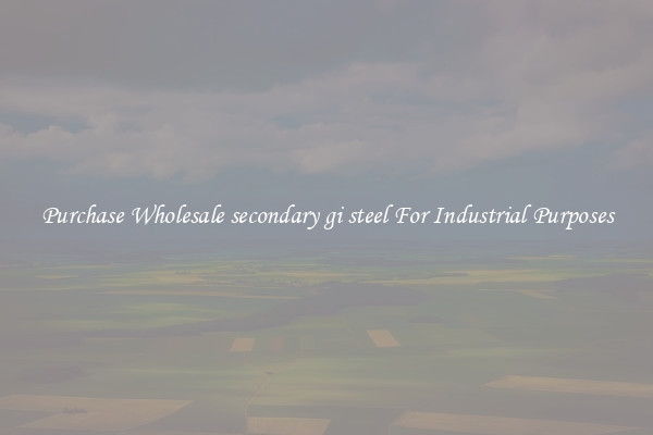 Purchase Wholesale secondary gi steel For Industrial Purposes