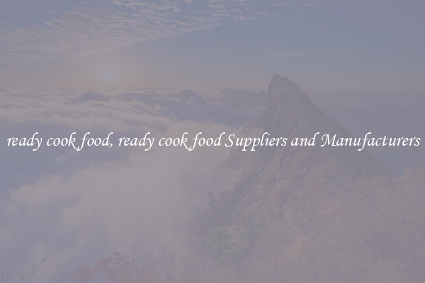 ready cook food, ready cook food Suppliers and Manufacturers