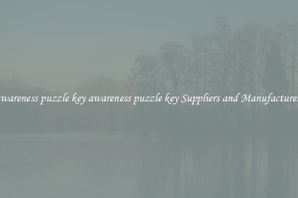 awareness puzzle key awareness puzzle key Suppliers and Manufacturers
