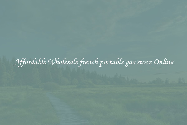 Affordable Wholesale french portable gas stove Online