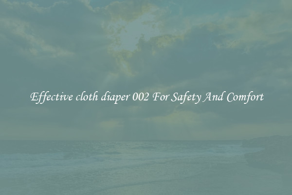 Effective cloth diaper 002 For Safety And Comfort