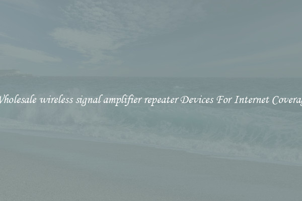Wholesale wireless signal amplifier repeater Devices For Internet Coverage