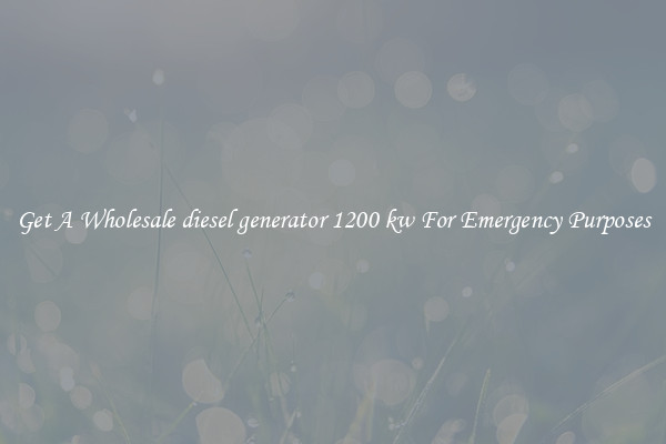 Get A Wholesale diesel generator 1200 kw For Emergency Purposes