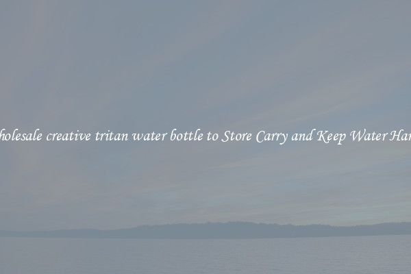 Wholesale creative tritan water bottle to Store Carry and Keep Water Handy