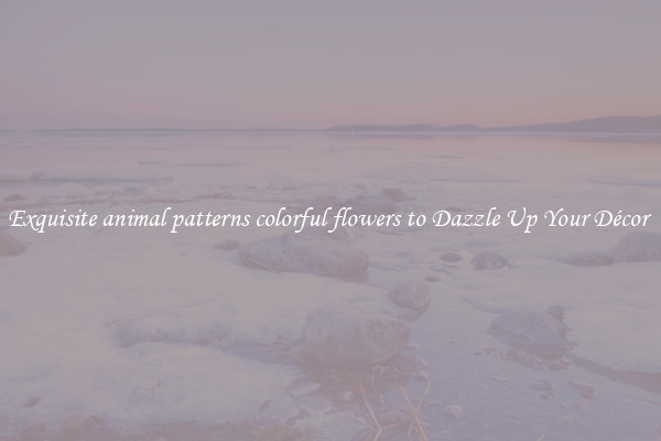 Exquisite animal patterns colorful flowers to Dazzle Up Your Décor 