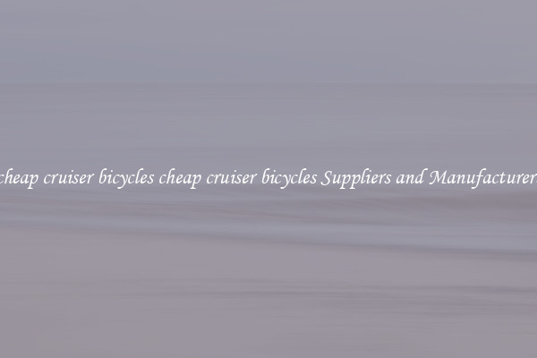 cheap cruiser bicycles cheap cruiser bicycles Suppliers and Manufacturers