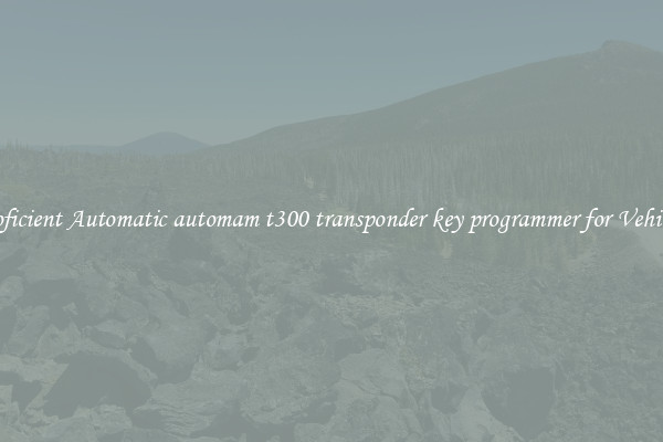 Proficient Automatic automam t300 transponder key programmer for Vehicles