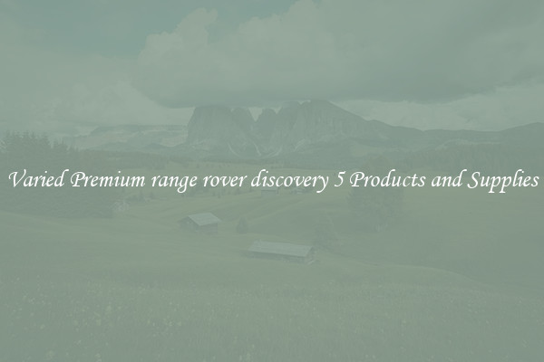 Varied Premium range rover discovery 5 Products and Supplies