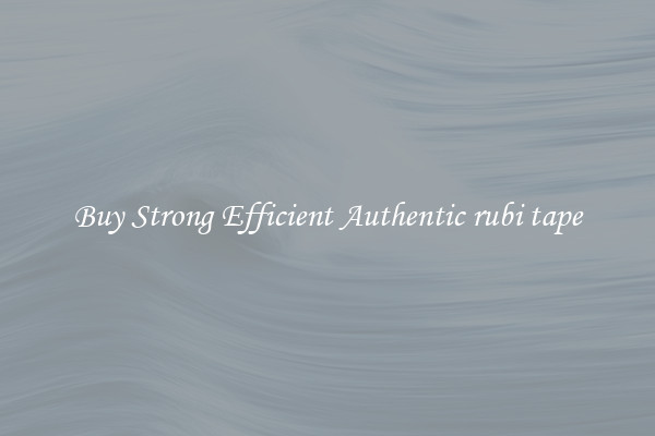 Buy Strong Efficient Authentic rubi tape