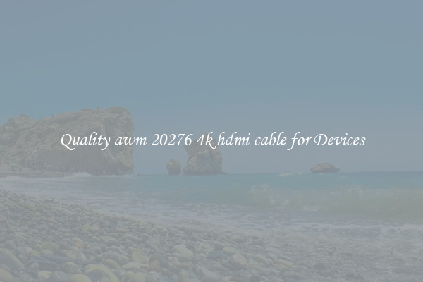 Quality awm 20276 4k hdmi cable for Devices