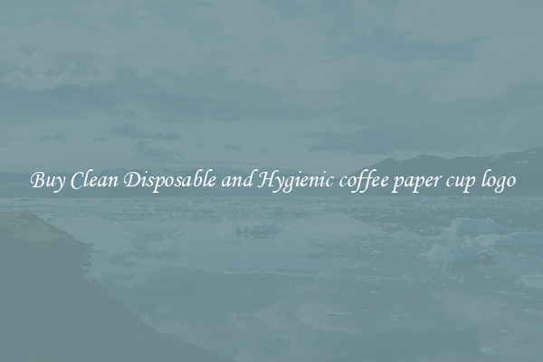 Buy Clean Disposable and Hygienic coffee paper cup logo
