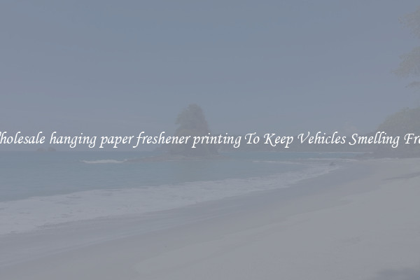 Wholesale hanging paper freshener printing To Keep Vehicles Smelling Fresh